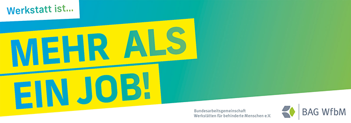 Banner für die Kampagne "Werkstatt ist mehr ein Job!"